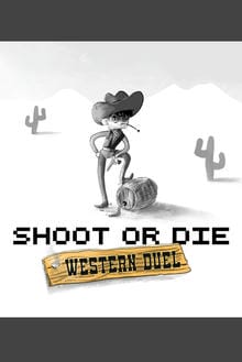 Shoot or Die Western duel