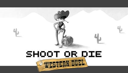 Shoot or Die Western duel Gameplay