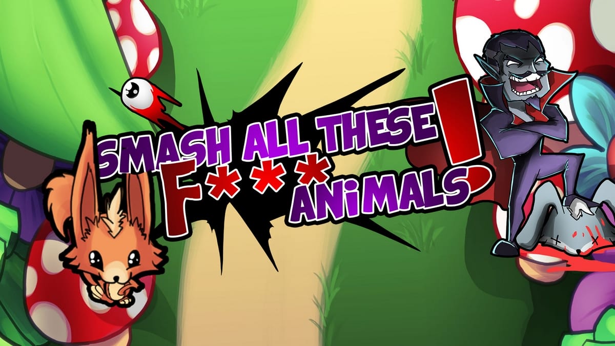 Smash All These F*** Animals Trailer